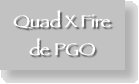 Quad X Fire